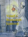 Yusuf’s Ramadan Lantern by Jasmin Zine illustrated by Brad Cornelius