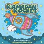 Ramadan Rocket by Emma Halim illustrated by Stephen Tucker