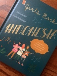 Girls Rock: Indonesia by Claudia Bellante illustrated by Josefina Schargorodsky